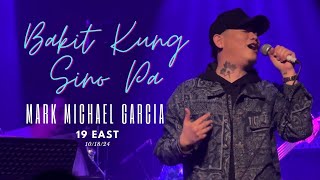 quotBakit Kung Sino Paquot cover by Mark Michael Garcia  MMG Live  19 East [upl. by Swigart]