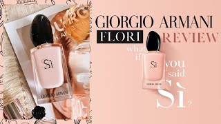 Giorgio Armani Si Flori edp Review [upl. by Hayse]