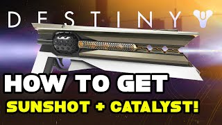 How To Get Sunshot In Destiny 2  2020  Exotic Weapon  Catalyst [upl. by Sybyl222]