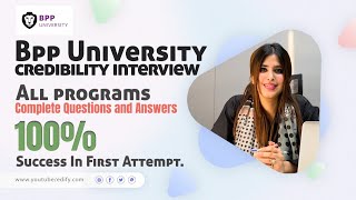 BPP University  Credibility Interview  All Questions amp Answers  All Programs amp Courses [upl. by Ahsiemat845]