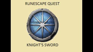 OSRS 2007 Quest Guide Knights Sword Ironman Guide [upl. by Aneehc258]