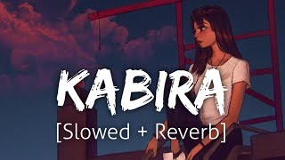 Kabira SlowedReverb  Yeh Jawaani Hai Deewani  Lofi  Textaudio [upl. by Ummersen]