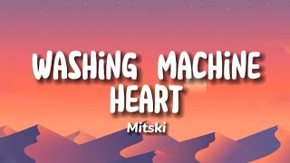 Mitski  Washing machine heart  Lyrics [upl. by Retxab]