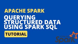 Apache Spark Tutorial  Querying structured data using Spark SQL [upl. by Anig12]