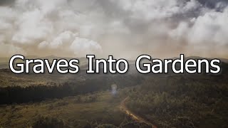 Graves into Gardens Lyric Video [upl. by Nylatsyrk]