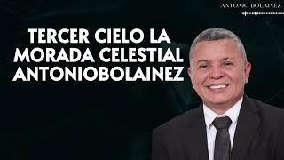 Antonio Bolainez Short  Tercer Cielo la morada celestial AntonioBolainez  Antonio Bolainez 2024 [upl. by Dlabihcra]