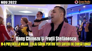 MA PUS TATA LA VOLAN 🎵Dany Chinezu si Fratii Stefanescu 🎵CEL MAI TARE COLAJ DE SARBE PENTRU SOFERI [upl. by Mcquoid]