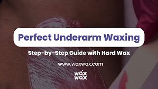 Perfect Underarm Waxing StepbyStep Guide with Hard Wax  Wax Wax [upl. by Eelram]