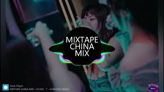 MIXTAPE CHINA MIX  DJ SUBINDEV REMIX [upl. by Newbold673]