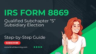 How to Prepare IRS Form 8869  Qualified Subchapter S Subsidiary Election [upl. by Lavelle]