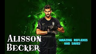 Alisson Becker ● Amazing Reflexes and Saves ● 2019 [upl. by Eidnam]