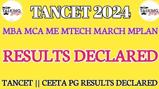 TANCET 2024  TANCET RESULTS DECLARED  CHECK YOUR RESULTS  MBA MCA ME MTECH  talkingtamila [upl. by Nesbitt]