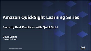 Security Best Practices with QuickSight 2023 Amazon QuickSight Learning Series [upl. by Klingel]