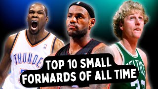 Top 10 BEST Small Forwards of All Time🏀‼️ [upl. by Ashman]