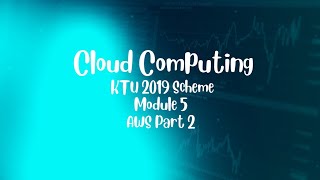 Cloud Computing KTU 2019 Scheme AWS Important Topics [upl. by Alli261]