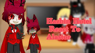 Hazbin Hotel React To Alastor Angst [upl. by Trubow98]