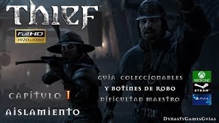 Thief Capítulo 1 AislamientoMaestroGuía ColeccionablesbotinesDocumentosNo detectado100 Loot [upl. by Suivatnom]