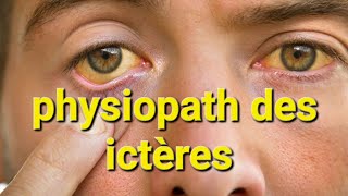 🟡 PHYSIOPATHOLOGIE DES ICTÈRES [upl. by Ellehs]