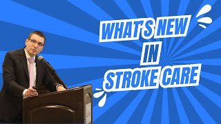 Whats New in Stroke [upl. by Tra]