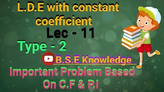 LDE with constant coefficient l Important Problem Based On CF amp PI Lec 11 maths graduation [upl. by Yknip]