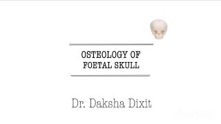 OSTEOLOGY OF FOETAL SKULL [upl. by Neela]