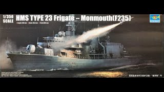 Trumpter  HMS Type 23 Frigate  1350 Scale Model  In Box Review [upl. by Inkster]