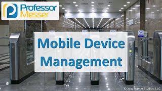 Mobile Device Management  CompTIA Security SY0501  25 [upl. by Helali]