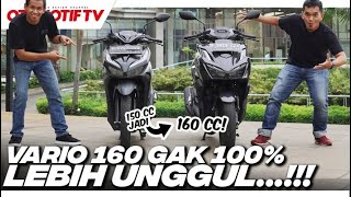 ADU FITUR VARIO 160 VS VARIO 150 YANG BARU GAK 100 LEBIH BAIK l Otomotif TV [upl. by Yral]