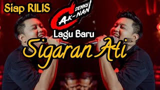 SIGARAN ATI  DENNY CAKNAN  LAGU BARU 2024 [upl. by Kilar]