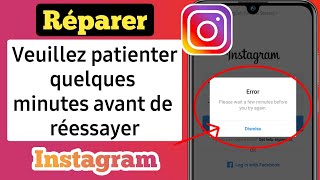 Comment réparer quotVeuillez patienter quelques minutes avant de réessayerquot sur Instagram 2022 [upl. by Inajna345]