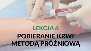 Kurs nauki iniekcji  Lekcja 6 Pobieranie krwi metodą próżniową  Medical Practical [upl. by Muscolo]