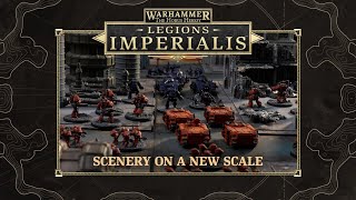 Legions Imperialis  Scenery on a New Scale [upl. by Gintz831]