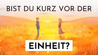 DUALSEELEN  6 Zeichen dass deine physische Einheit UNMITTELBAR bevorsteht 🔥 [upl. by Ddahc629]