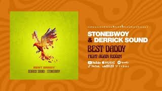 Stonebwoy amp Derrick Sound  Best Daddy Official Audio [upl. by Byrn]