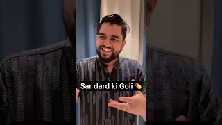 Sar Dard ki Goli 💊 [upl. by Lenaj]