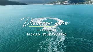 Discover More For Less with Tasman Holiday Parks [upl. by Chill187]