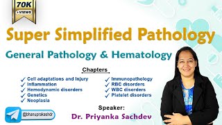 Super Simplified Pathology by Dr Priyanka Sachdev  General Pathology amp Hematology  Rapid revision [upl. by Wren]