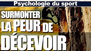 Psychologie du sport  La peur de décevoir  3 stratégies psychologiques [upl. by Foscalina827]