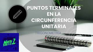 Puntos Terminales En la circunferencia Unitaria [upl. by Anastasio]