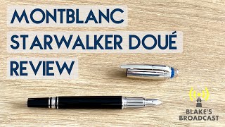 Montblanc StarWalker Doué Fountain Pen Review [upl. by Leela]