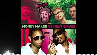 Money Maker VS Heat Waves DJ KP mashup FULL [upl. by Entroc]