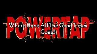 PowerTap  Where Have All the Good Times Gone Cover By Van Halen [upl. by Eerak32]