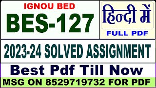 bes 127 ignou solved assignment  bes 127 solved assignment 202324 in Hindi  ignou BED bes 127 [upl. by Lila]