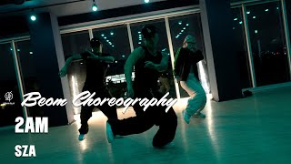 2AM  SZA I BEOM Choreography  Urban Play Dance Academy [upl. by Battiste]