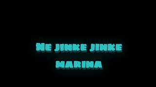 Jinke Marina song  black screen lyrics [upl. by Llirrem]