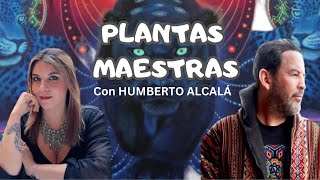 Ayahuasca y Plantas Maestras  Entrevista con el chamán Humberto Alcalá 👁️🔮📿 [upl. by Aiyn789]