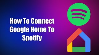 How To Connect Google Home To Spotify [upl. by Lorita403]