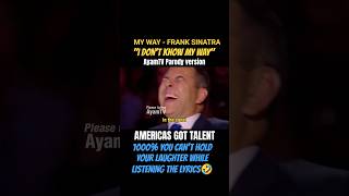 MY WAY  FUNNIEST VERSION AGT JUDGES CANT STOP LAUGHING🤣 [upl. by Stevy362]