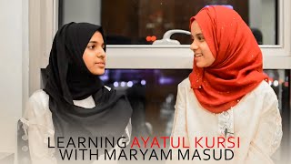 Learning Ayatul Kursi  With Maryam Masud [upl. by Nnod]