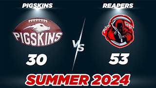 PIGSKINS VS REAPERS  Summer 24  Los Angeles  North Conference  Week 4 [upl. by Chavey]